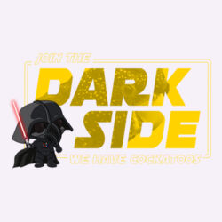 Join the Dark Side we have Cockatoos Design